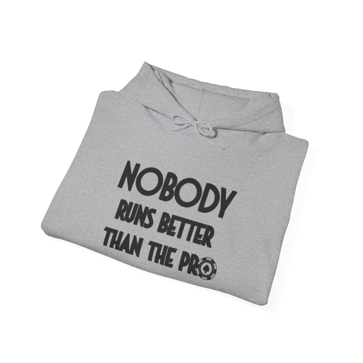 Nobody Runs Better Than The Pro poker hoodie in sport grey, lifestyle view